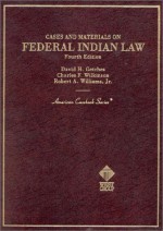 Cases & Materials on Federal Indian Law - David H. Getches, Charles F. Wilkinson