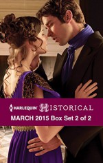 Harlequin Historical March 2015 - Box Set 2 of 2: Morrow Creek RunawayLord Gawain's Forbidden MistressA Debt Paid in Marriage - Lisa Plumley, Carol Townend, Georgie Lee