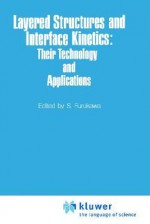 Layered Structures and Interface Kinetics: Their Technology and Application - S. Furukawa