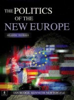 The Politics Of The New Europe: Atlantic To Urals - Ian Budge