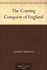 The Coming Conquest of England - August Niemann