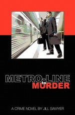 Metro-Line to Murder - Jill Sawyer