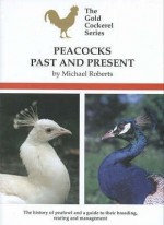 Peacocks: Past And Present - Roberts Michael