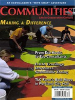 Communities Magazine #137 (Winter 2007) - Communities Making a Difference - Mark Lakeman, Brandy Gallagher, J. Brush, Laura Dvorak, Tree Bressen, Nancy Lanphear, Fred Lanphear, Melanie Rios, Laird Schaub, Bea Briggs