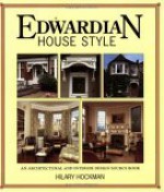 Edwardian House Style: An Architectural And Interior Design Source Book - Hilary Hockman