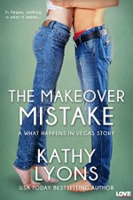 The Makeover Mistake (Entangled Lovestruck) (What happens in Vegas) - Kathy Lyons