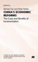 China's Economic Reforms: The Costs And Benefits Of Incrementalism - Qimiao Fan