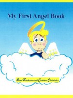 My First Angel Book - Brad Henderson, Caterina Christakos