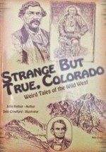 STRAND BUT TRUE COLORADO WIERD TALES OF WILD WET - John Hafnor