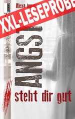 Angst steht dir gut - Leseprobe - Alexa Innocenti