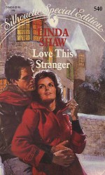 Love This Stranger - Linda Shaw