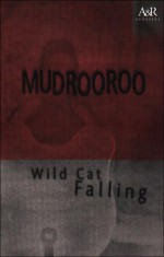 Wild Cat Falling - Mudrooroo, Mudrooroo Nyoongah, Colin Johnson