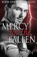 Mercy for the Fallen: The Fallen (Volume 5) - Lisa Olsen