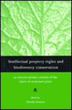 Intellectual Property Rights and Biodiversity Conservation - Timothy M. Swanson