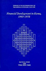 Financial Development in Korea, 1945-1978 - David C. Cole, Yung Chul Park