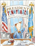 President Pennybaker - Kate Feiffer, Diane Goode