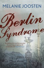 Berlin Syndrome - Melanie Joosten