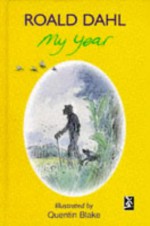 My Year - Ian Holm, Quentin Blake, Roald Dahl