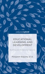 Educational Learning and Development: Building and Enhancing Capacity - Margaret Baguley, Patrick Alan Danaher, Andy Davies, Linda De George-Walker