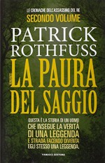 La paura del saggio. Le cronache dell'assasino del re: 2 - Patrick Rothfuss, G. Giorgi