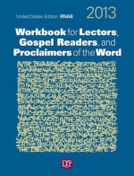 Workbook for Lectors, Gospel Readers, and Proclaimers of the Word ® 2013 USA - Mary A. Ehle, Margaret Nutting Ralph