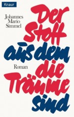 Der Stoff Aus Dem Die Traume Sind (German Edition) - Simmel