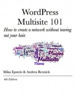 WordPress MultiSite 101 - Mika Epstein, Andrea Rennick