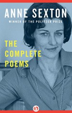 The Complete Poems - Anne Sexton, Maxine Kumin