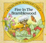 Fire In The Bramblewood (Tales From Schroon Lake Series, 4) - Barbara Davoll, Dennis Heckermen