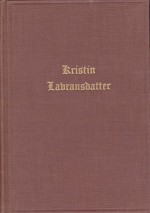 Kristin Labransdatter Vol. I the Bridal Wreathe - Undset Sigrid