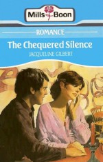 The Chequered Silence - Jacqueline Gilbert