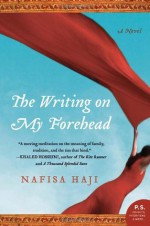 The Writing on My Forehead - Nafisa Haji