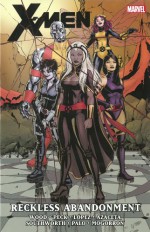 X-Men by Brian Wood - Volume 2: Reckless Abandonment - Brian Wood, Roland Boschi, David Lopez