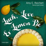 Luck, Love & Lemon Pie by Amy E. Reichert (2016-07-12) - Amy E. Reichert