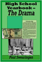 High School Yearbook - The Drama (#3) - Paul Swearingen