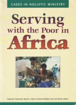 Serving with the Poor in Africa - Tetsunao Yamamori