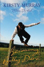 Becoming Billy Dare (Children Of The Wind) (Children Of The Wind) - Kirsty Murray