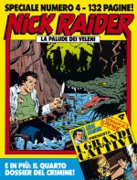 Speciale Nick Raider n. 4: La palude dei veleni - Claudio Nizzi, Maurizio Colombo, Bruno Ramella, Renato Polese