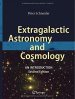 Extragalactic Astronomy and Cosmology: An Introduction - Peter Schneider