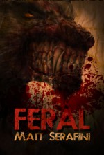 Feral - Matt Serafini