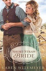 Short-Straw Bride Paperback June 1, 2012 - Karen Witemeyer