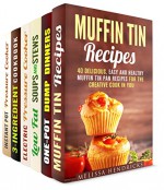 Quick and Easy Box Set (6 in 1): Muffin Tin, Dutch Oven, Pressure Cooker Recipes to Save Your Time and Money (Dutch Oven & Pressure Cooker) - Melissa Hendricks, Emma Melton, Sheila Hope, Erica Shaw, Natasha Singleton