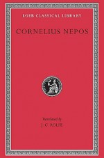 Cornelius Nepos - Cornelius Nepos, John C. Rolfe