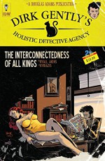Dirk Gently: The Interconnectedness of All Kings - Chris Ryall, Tony Akins, Tony Akins, Ilias Kyriazis