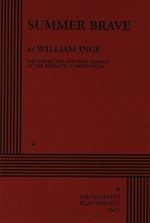 Summer Brave - Acting Edition - William Inge