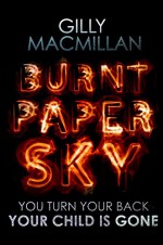 Burnt Paper Sky - Gilly MacMillan