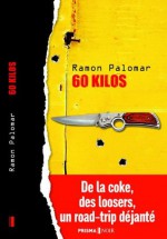 60 kilos (French Edition) - Ramón Palomar, Marianne Millon