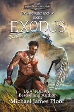 Exodus: The Windwalker Archive: Book 3 (Legends of Agora) - Michael James Ploof