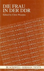 Die Frau in der DDR: Anthology of Women's Writing from the German Democratic Republic - Chris Weedon