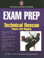 Exam Prep: Technical Rescuer : International Association of Fire Chiefs (Exam Prep) (Exam Prep) - Ben A. Hirst